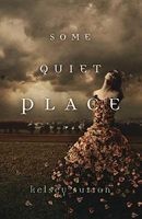 Some Quiet Place (Paperback) - Kelsey Sutton Photo