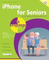 iPhone for Seniors in Easy Steps - Covers iOS 10 (Paperback, 3rd Revised edition) - Nick Vandome Photo