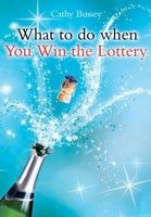 What to Do When You Win the Lottery (Paperback) - Cathy Bussey Photo