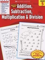 Scholastic Success with Addition, Subtraction, Multiplication & Division, Grade 5 (Paperback) - William Earl Photo