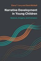 Narrative Development in Young Children - Gesture, Imagery, and Cohesion (Hardcover) - Elena T Levy Photo