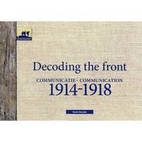 Decoding the Front - Communication 1914-1918 (Paperback) - Karen Derycke Photo
