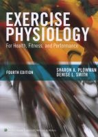 Exercise Physiology for Health, Fitness, and Performance (Hardcover, 4th Revised edition) - Sharon A Plowman Photo