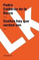 Suenos Hay Que Verdad Son (Spanish, Paperback) - Pedro Calderon De La Barca Photo