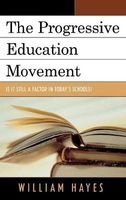 The Progressive Education Movement - Is it Still a Factor in Today's Schools? (Hardcover) - William Hayes Photo