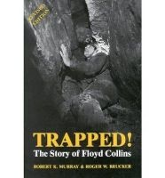Trapped! - The Story of Floyd Collins (Paperback, Revised) - Robert K Murray Photo