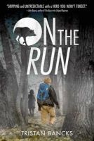 On the Run (Hardcover) - Tristan Bancks Photo