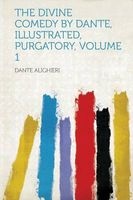 The Divine Comedy by Dante, Illustrated, Purgatory, Volume 1 (Paperback) - Dante Alighieri Photo