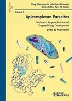 Apicomplexan Parasites - Molecular Approaches Toward Targeted Drug Development (Hardcover) - Katja Becker Photo