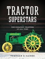 Tractor Superstars - The Greatest Tractors of All Time (Paperback) - Tharran E Gaines Photo