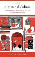 A Material Culture - Consumption and Materiality on the Coast of Precolonial East Africa (Hardcover) - Stephanie Wynne Jones Photo