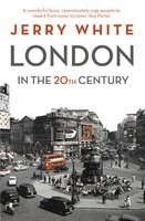 London in the Twentieth Century - A City and its People (Paperback) - Jerry White Photo