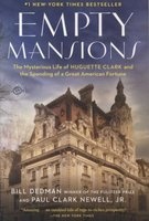 Empty Mansions - The Mysterious Story of Huguette Clark and the Loss of One of the World's Greatest Fortunes (Paperback) - Bill Dedman Photo