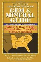 Southeast Treasure Hunter's Gem and Mineral Guide - Where and How to Dig, Pan and Mine Your Own Gems and Minerals (Paperback) - Kathy J Rygle Photo