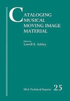 Cataloging Musical Moving Image Material - a Guide to the Bibliographic Control of ... Moving Image Material (Paperback) - Lowell Ashley Photo