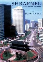 Shrapnel and Other Stories - Selected Stories of Dong-Ha Lee (Paperback, 1st ed) - Dong Ha Lee Photo