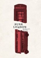 Punk London - In the City 1975-1978 (Paperback) - Paul Gorman Photo