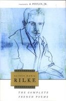 Rainer Maria Rilke - The Complete French Poems (English, French, Paperback, New edition) - Rainer Rilke Photo