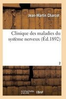 Clinique Des Maladies Du Systeme Nerveux T02 (French, Paperback) - Charcot J M Photo