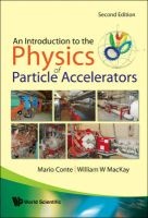 An Introduction to the Physics of Particle Accelerators (Paperback, 2nd Revised edition) - Mario Conte Photo