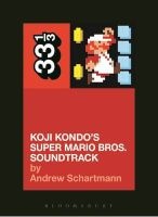 Koji Kondo's Super Mario Bros. Soundtrack (Paperback) - Andrew Schartmann Photo