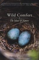Wild Comfort - The Solace of Nature (Paperback) - Kathleen Dean Moore Photo