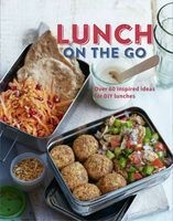 The Lunch on the Go - Over 60 Inspired Ideas for DIY Lunches (Hardcover) - Ryland Peters Small Photo