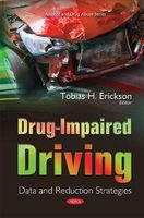 Drug-Impaired Driving - Data & Reduction Strategies (Hardcover) - Tobias H Erickson Photo