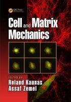 Cell and Matrix Mechanics (Hardcover) - Roland Kaunas Photo