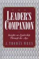 The Leader's Companion - Insights On Leadership Through The Ages (Paperback) - J Thomas Wren Photo