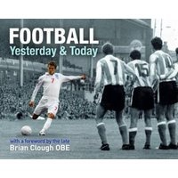 Football Yesterday and Today (Hardcover) - Tim Glynne Jones Photo