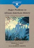 Major Problems in African American History, v. 1 - From Slavery to Freedom, 1619-1865 (Paperback, 1st ed) - Thomas G Paterson Photo
