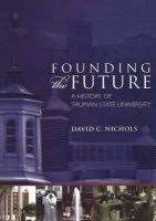 Founding the Future - A History of Truman State University (Paperback) - David C Nichols Photo