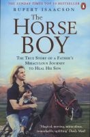 The Horse Boy - A Father's Miraculous Journey to Heal His Son (Paperback) - Rupert Isaacson Photo