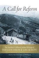 A Call for Reform - The Southern California Indian Writings of Helen Hunt Jackson (Hardcover, annotated edition) - Helen H Jackson Photo