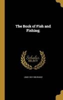 The Book of Fish and Fishing; (Hardcover) - Louis 1857 1926 Rhead Photo