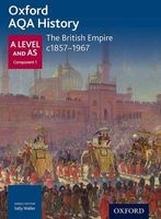 Oxford AQA History for A Level: The British Empire c.1857-1967 (Paperback) - Anthony Webster Photo