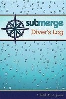 Submerge Diver's Log 2015-2016 - A Sketch & Jot Journal (Paperback) -  Photo