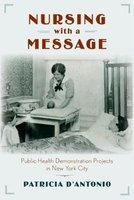 Nursing with a Message - Public Health Demonstration Projects in New York City (Paperback) - Patricia DAntonio Photo