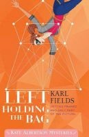 Left Holding the Bag (Paperback) - Karl Fields Photo