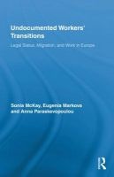Undocumented Workers' Transitions - Legal Status, Migration, and Work in Europe (Hardcover) - Sonia McKay Photo