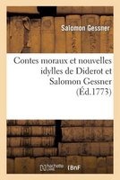 Contes Moraux Et Nouvelles Idylles de Diderot Et Salomon Gessner (French, Paperback) - Gessner S Photo