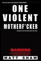 One Violent Motherf*cker (Paperback) - Matt Shaw Photo
