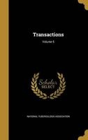 Transactions; Volume 5 (Hardcover) - National Tuberculosis Association Photo