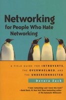 Networking for People Who Hate Networking - A Field Guide for Introverts, the Overwhelmed, and the Underconnected (Paperback) - Devora Zack Photo