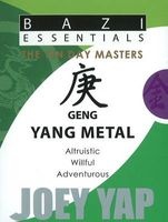 Geng Yang Metal - Altruistic, Willful, Adventurous (Paperback) - Joey Yap Photo