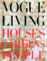 Vogue Living - Houses, Gardens, People (Hardcover, New) - Hamish Bowles Photo