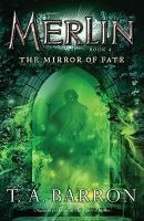 The Mirror of Fate (Paperback) - T A Barron Photo