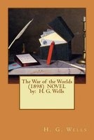 The War of the Worlds (1898) Novel by - H. G. Wells (Paperback) - H G Wells Photo