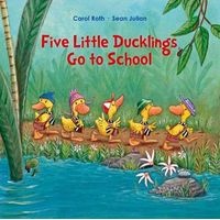 Five Little Ducks Go to School (Hardcover) - Carol Roth Photo